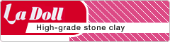 High-grade stone clay Ladoll
